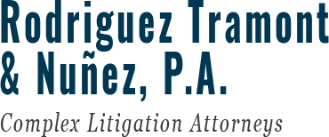 Rodriguez Tramont & Nuñez, P.A. Complex Litigation Attorneys