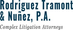 Rodriguez Tramont & Nuñez, P.A. Complex Litigation Attorneys